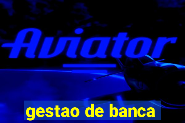 gestao de banca